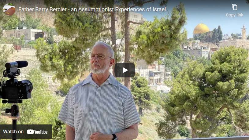 Father Barry Bercier - an Assumptionist Experiences of Israel