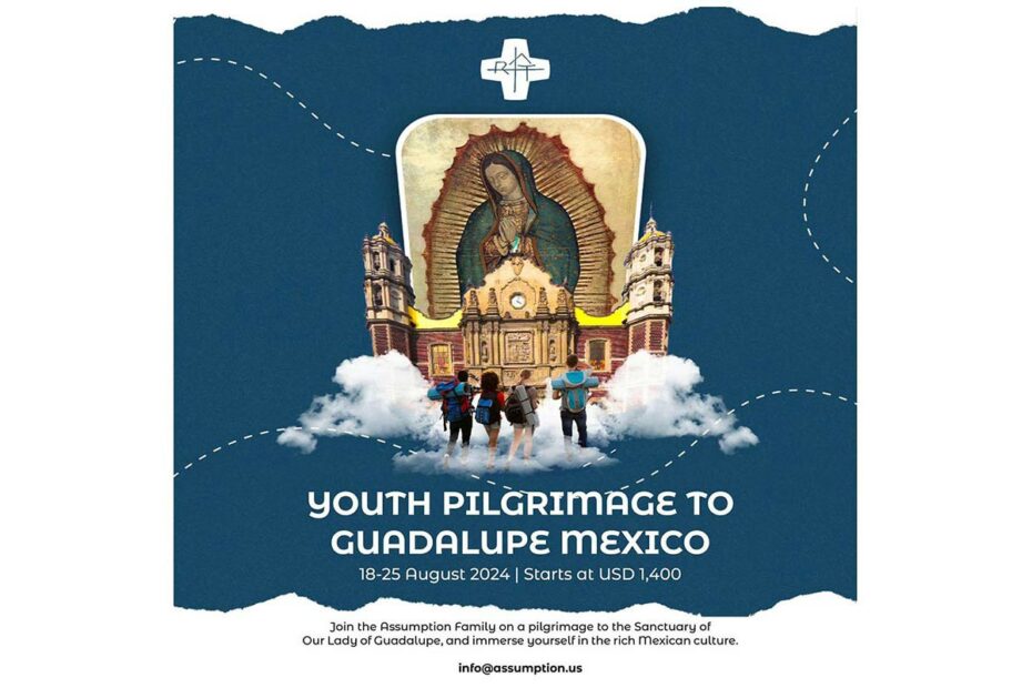Assumptionist Pilgrimage to Guadalupe, August 2024